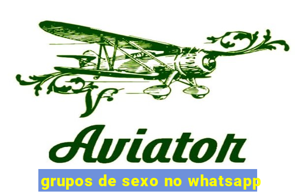 grupos de sexo no whatsapp